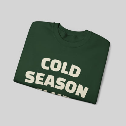 Cold Season Club Sweatshirt